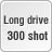 Long drive 300 shot